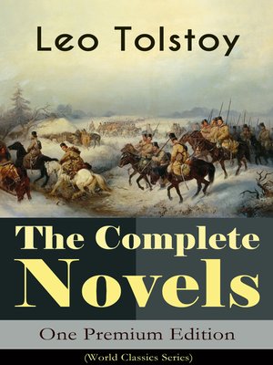 cover image of The Complete Novels of Leo Tolstoy in One Premium Edition (World Classics Series)